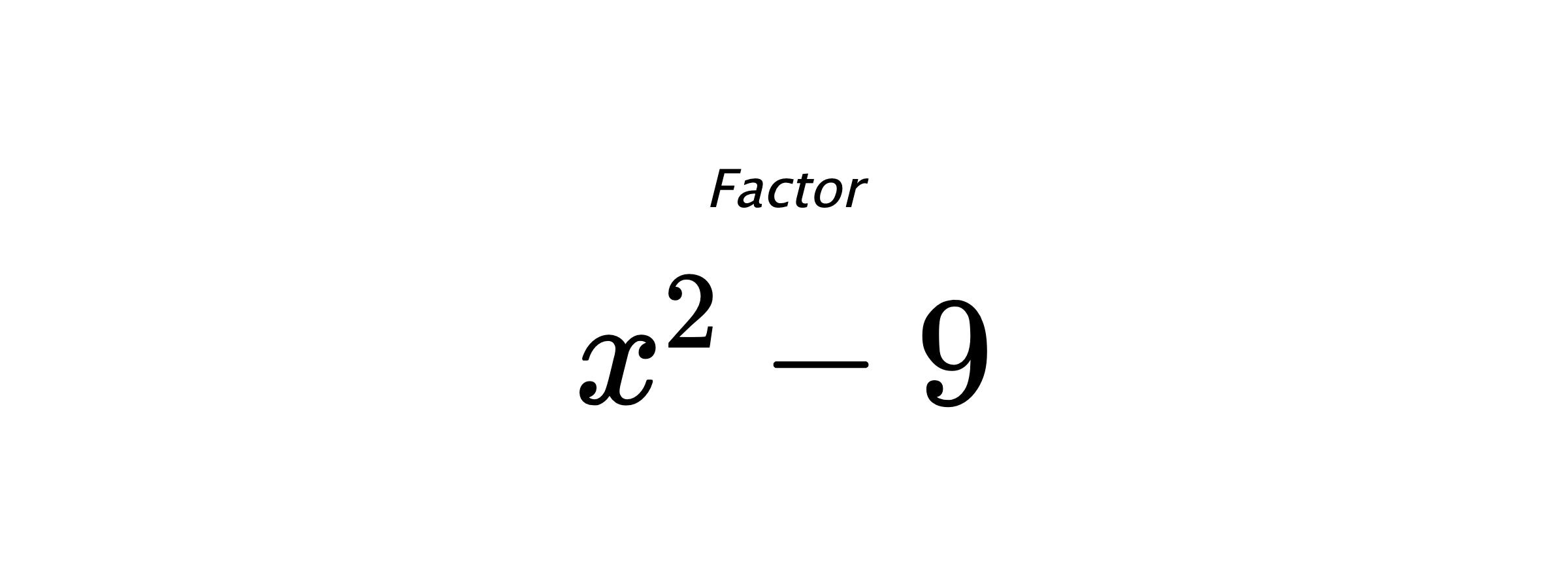 Factor $ x^{2} - 9 $