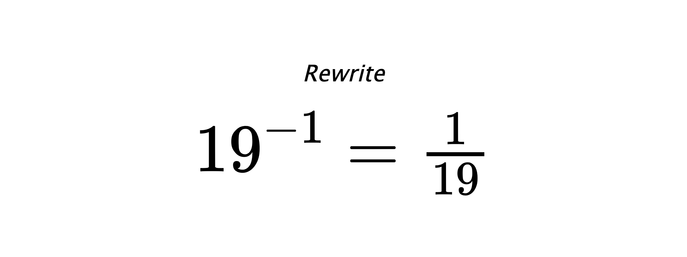 Rewrite $ 19^{-1} = \frac{1}{19} $