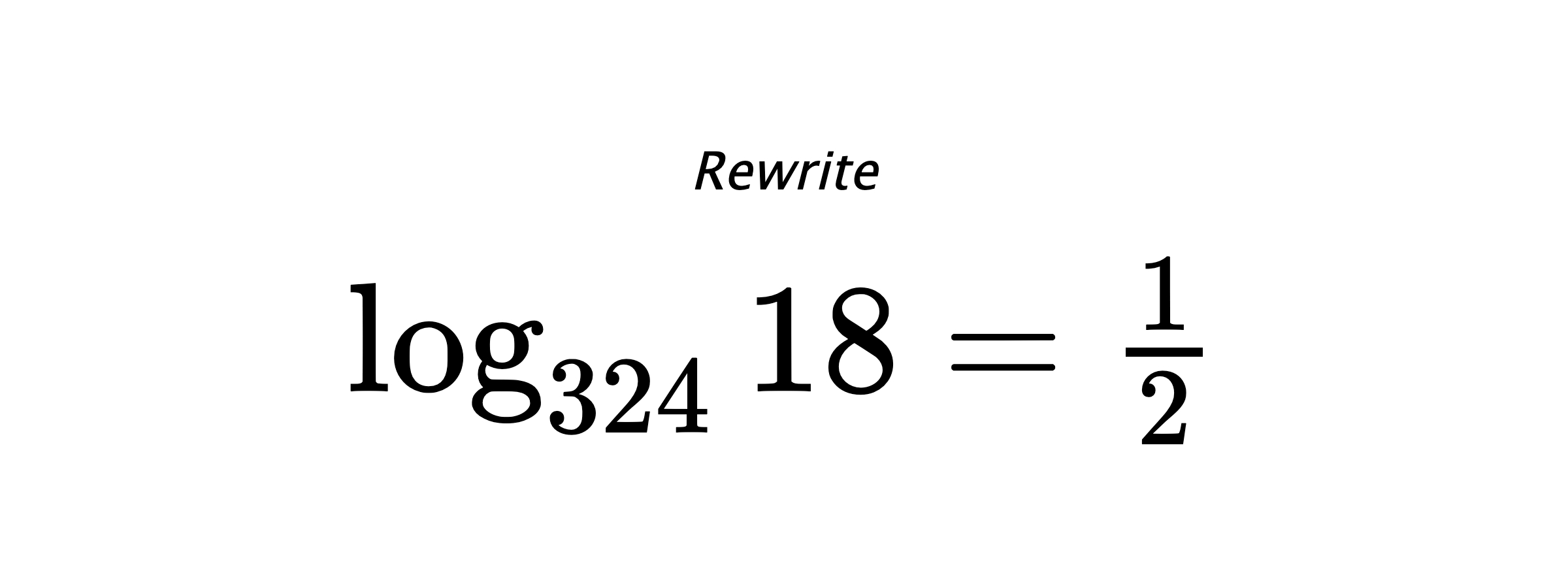 Rewrite $ \log_{324} {18} = \frac{1}{2} $