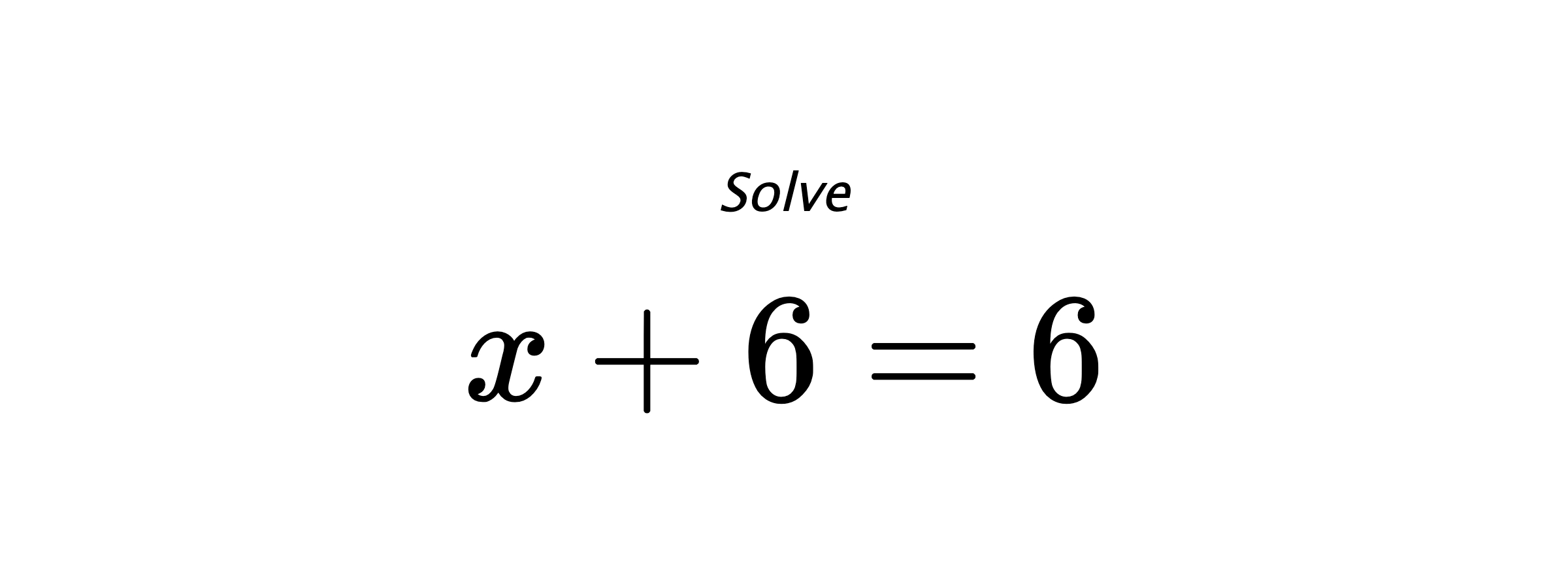 Solve $ x+6=6 $