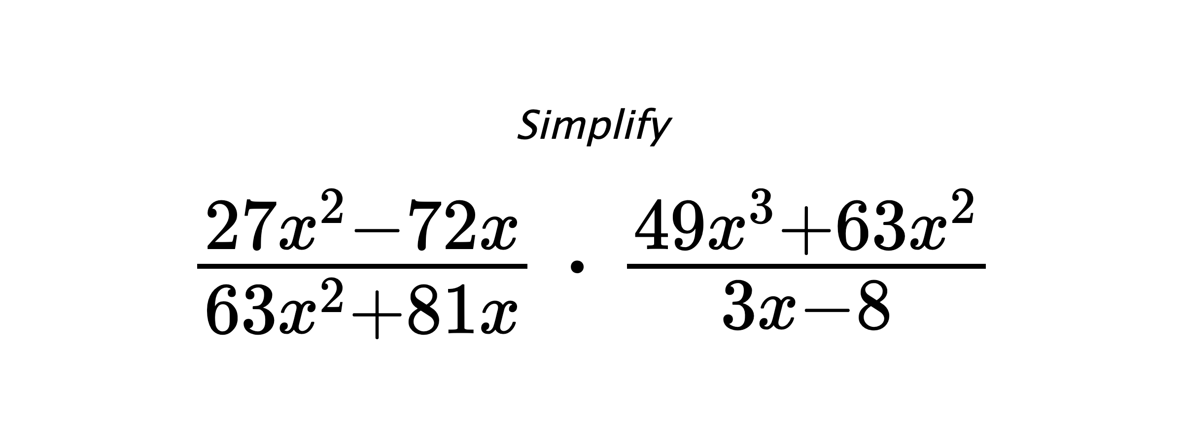 Simplify $ \frac{27x^2-72x}{63x^2+81x} \cdot \frac{49x^3+63x^2}{3x-8} $