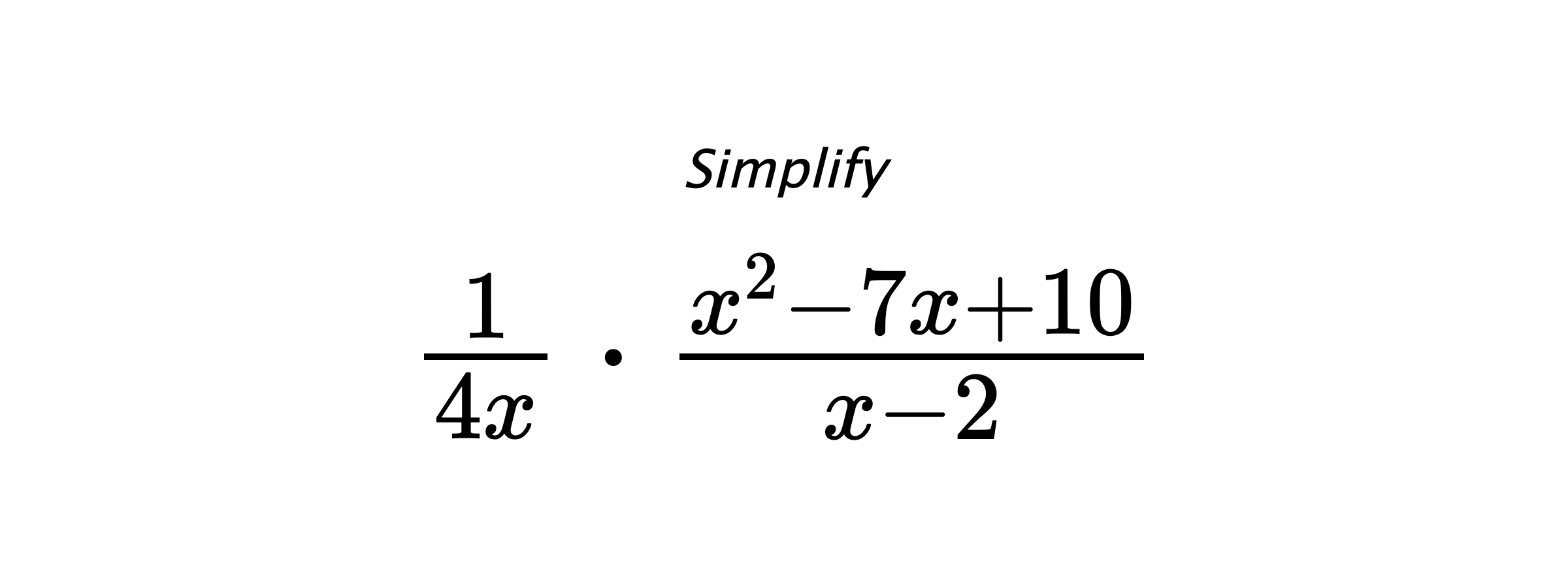 Simplify $ \frac{1}{4x} \cdot \frac{x^2-7x+10}{x-2} $