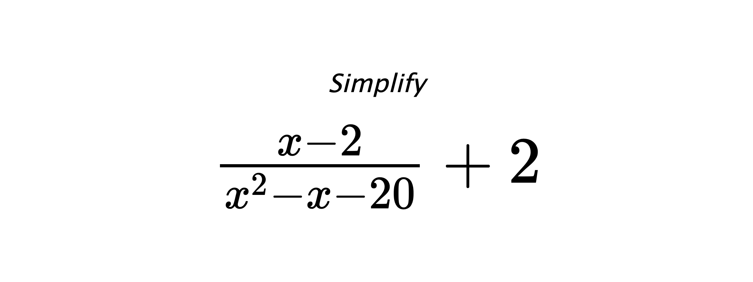 Simplify $ \frac{x-2}{x^2-x-20} + 2 $