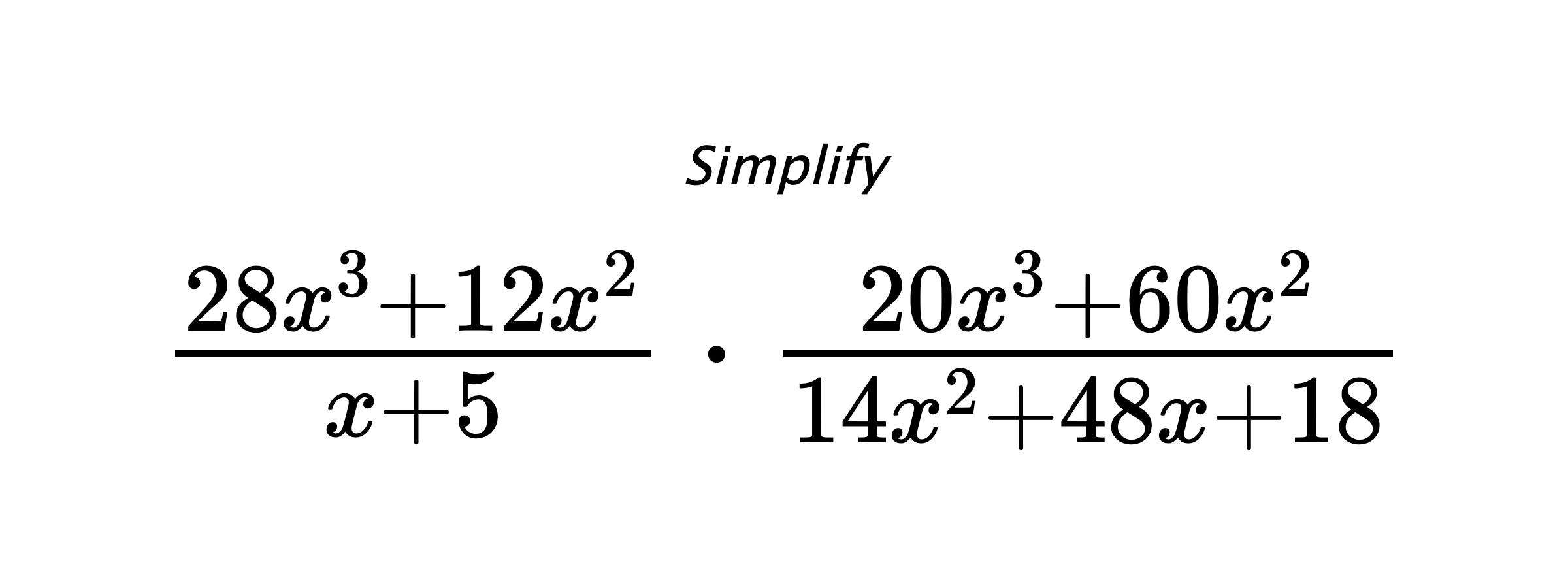 Simplify $ \frac{28x^3+12x^2}{x+5} \cdot \frac{20x^3+60x^2}{14x^2+48x+18} $
