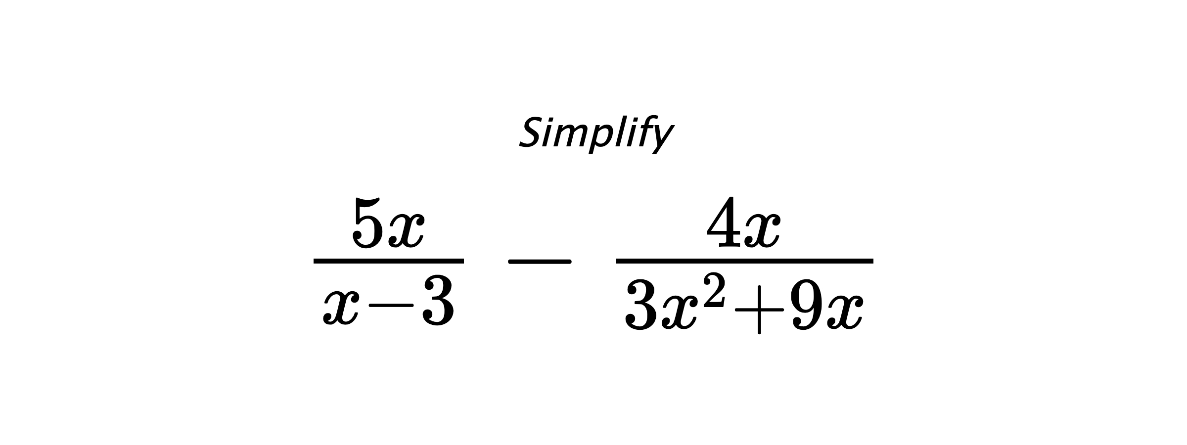 Simplify $ \frac{5x}{x-3} - \frac{4x}{3x^2+9x} $