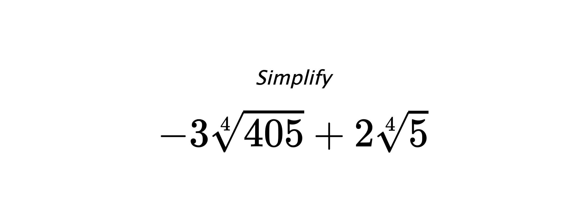 Simplify $ -3\sqrt[4]{405}+2\sqrt[4]{5} $