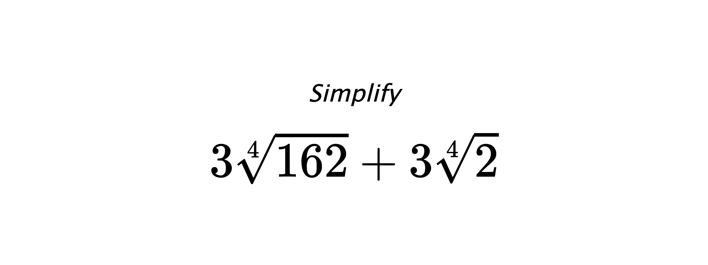 Simplify $ 3\sqrt[4]{162}+3\sqrt[4]{2} $