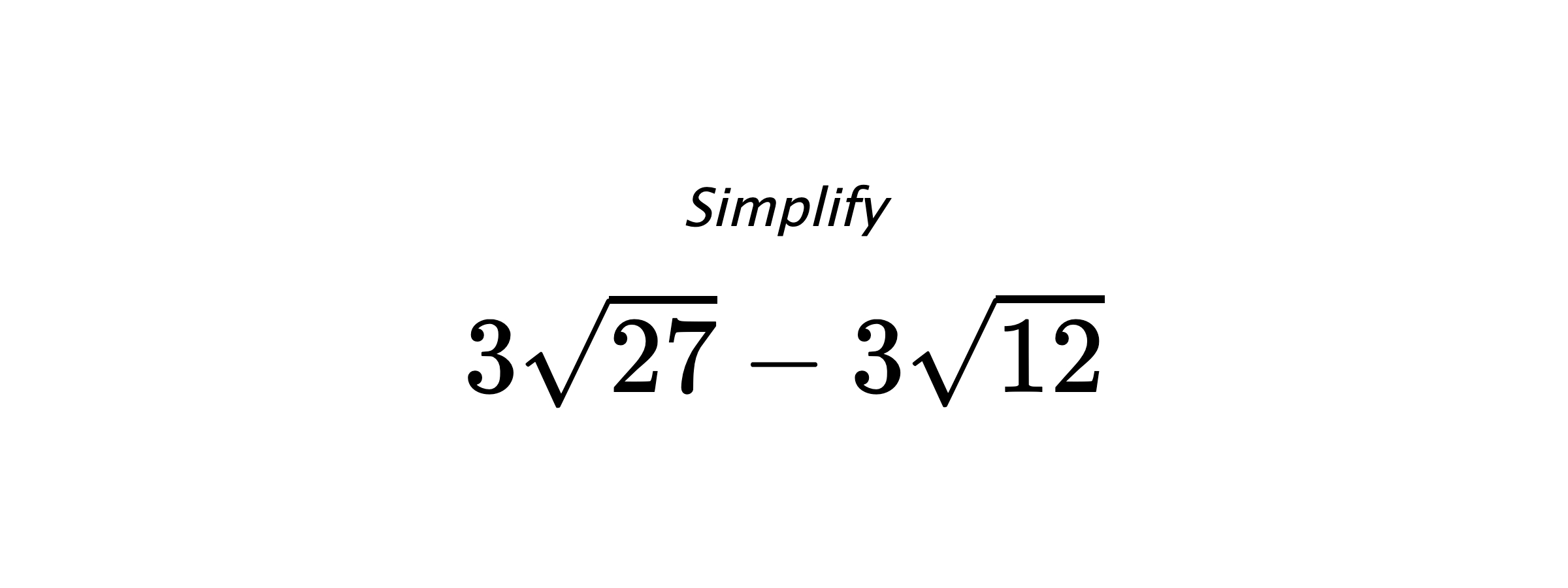 Simplify $ 3\sqrt{27}-3\sqrt{12} $