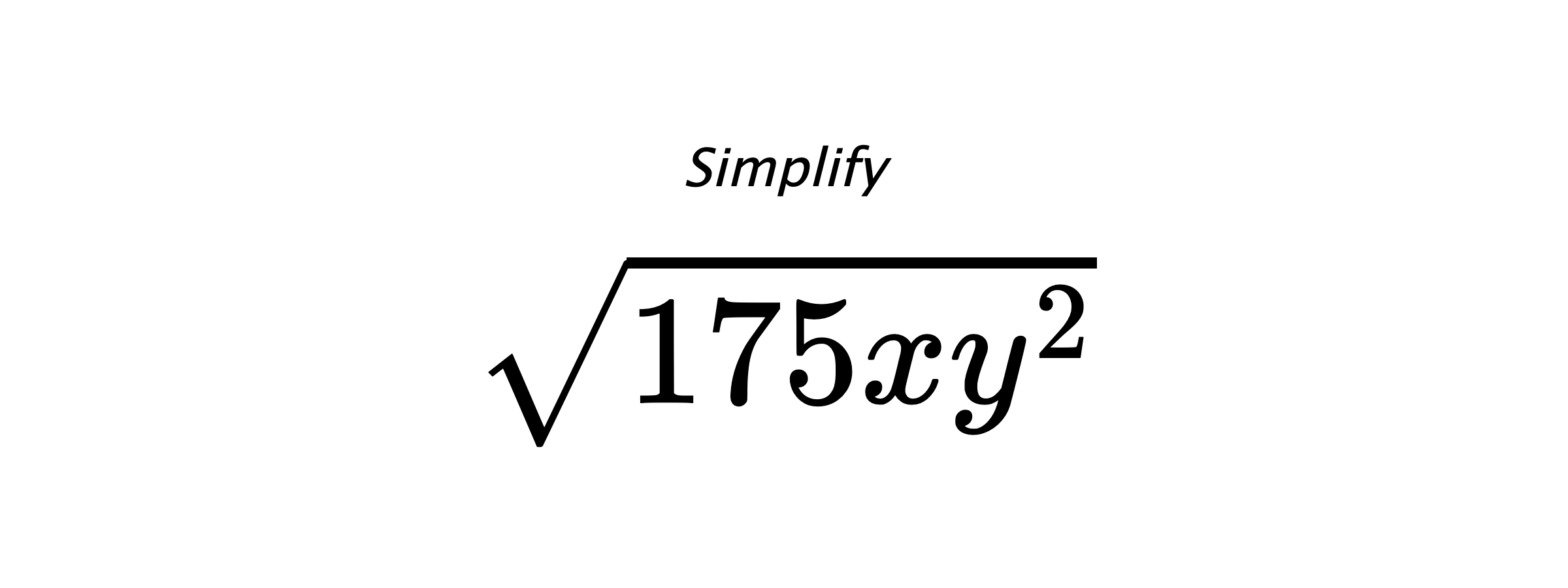Simplify $ \sqrt{175xy^{2}} $