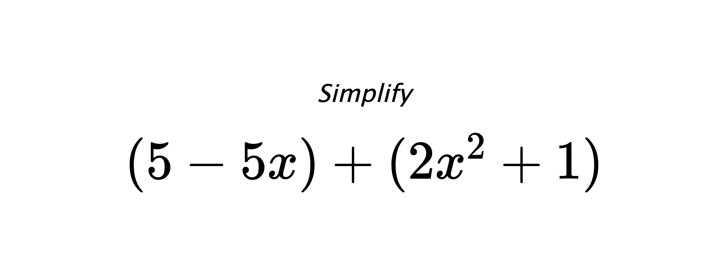 Simplify $ (5-5x)+(2x^2+1) $