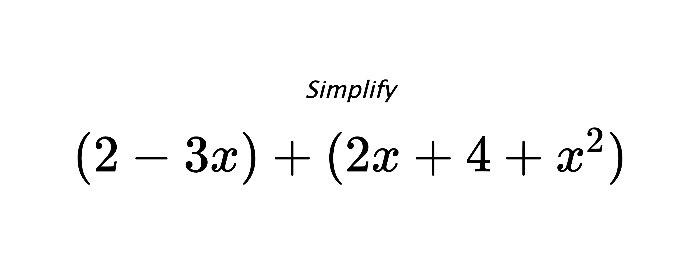 Simplify $ (2-3x)+(2x+4+x^2) $