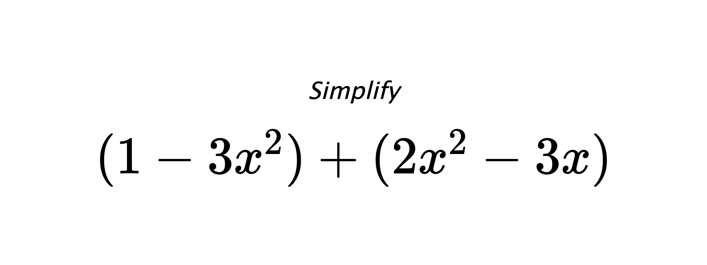 Simplify $ (1-3x^2)+(2x^2-3x) $