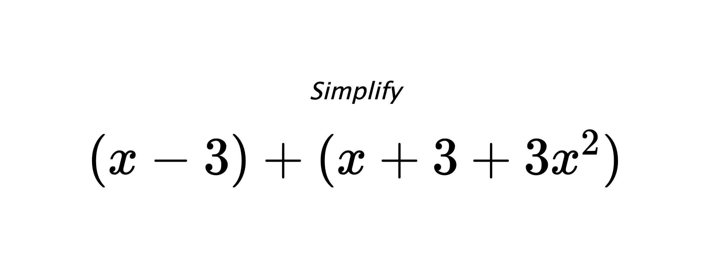 Simplify $ (x-3)+(x+3+3x^2) $