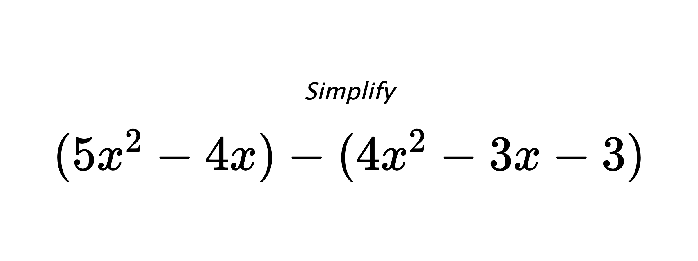 Simplify $ (5x^2-4x)-(4x^2-3x-3) $