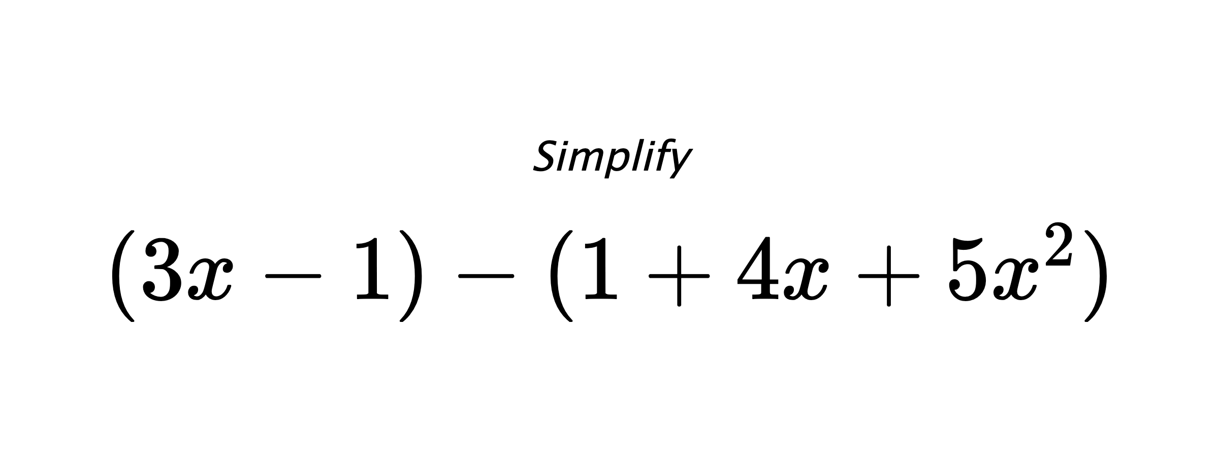 Simplify $ (3x-1)-(1+4x+5x^2) $