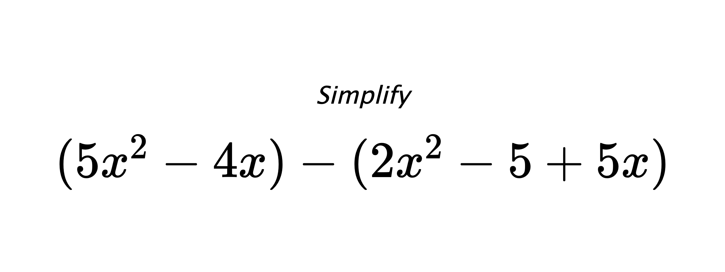 Simplify $ (5x^2-4x)-(2x^2-5+5x) $