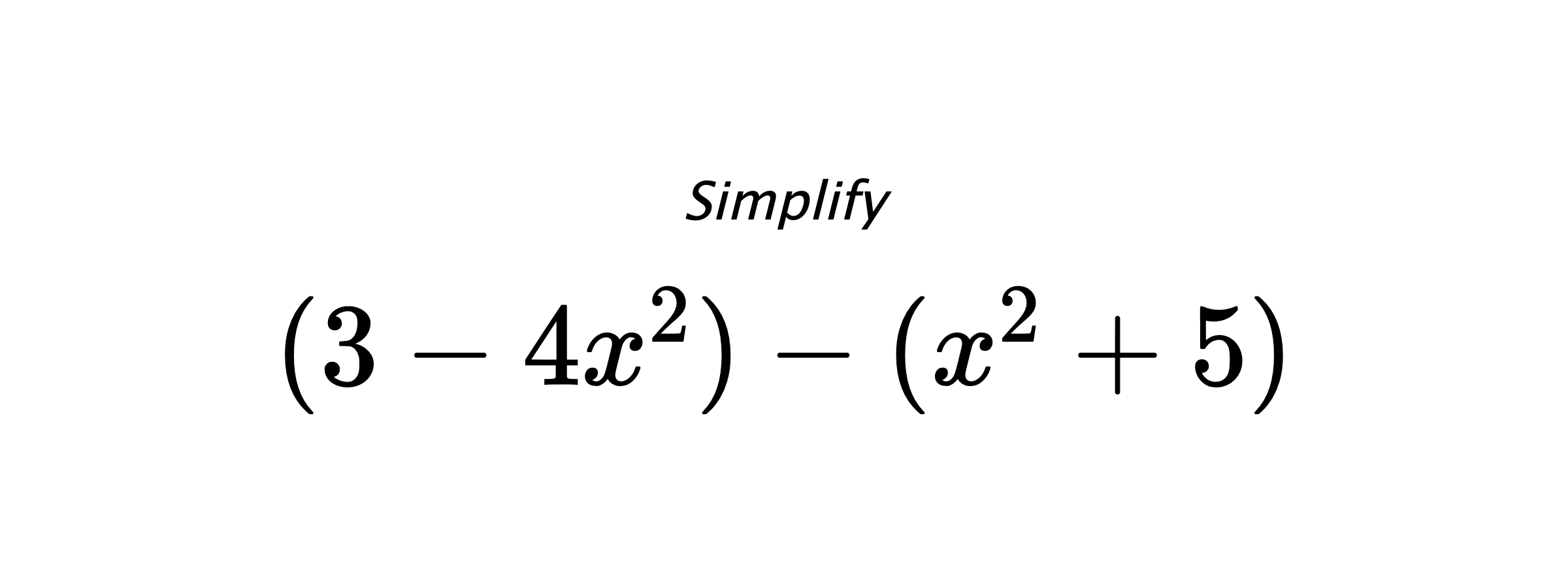 Simplify $ (3-4x^2)-(x^2+5) $