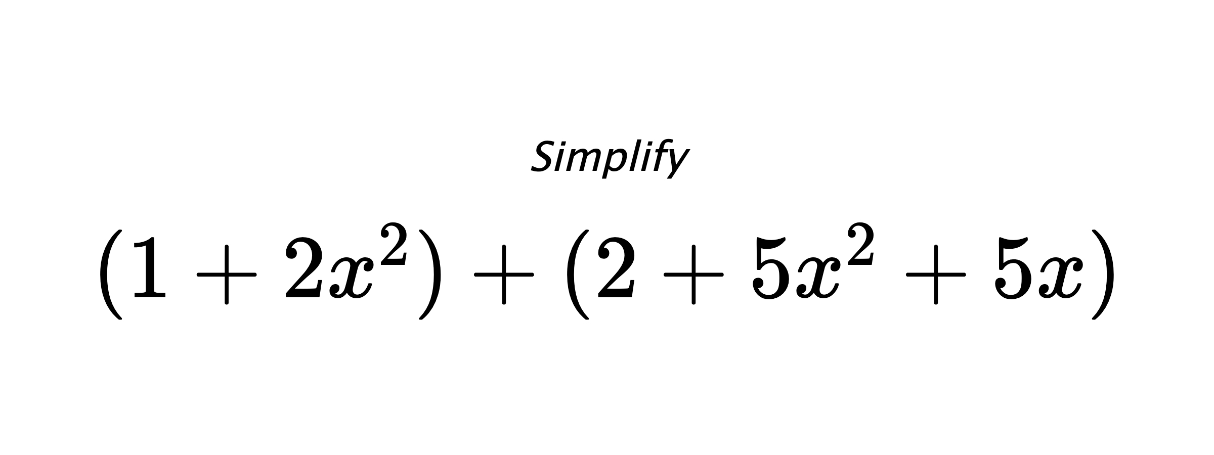 Simplify $ (1+2x^2)+(2+5x^2+5x) $