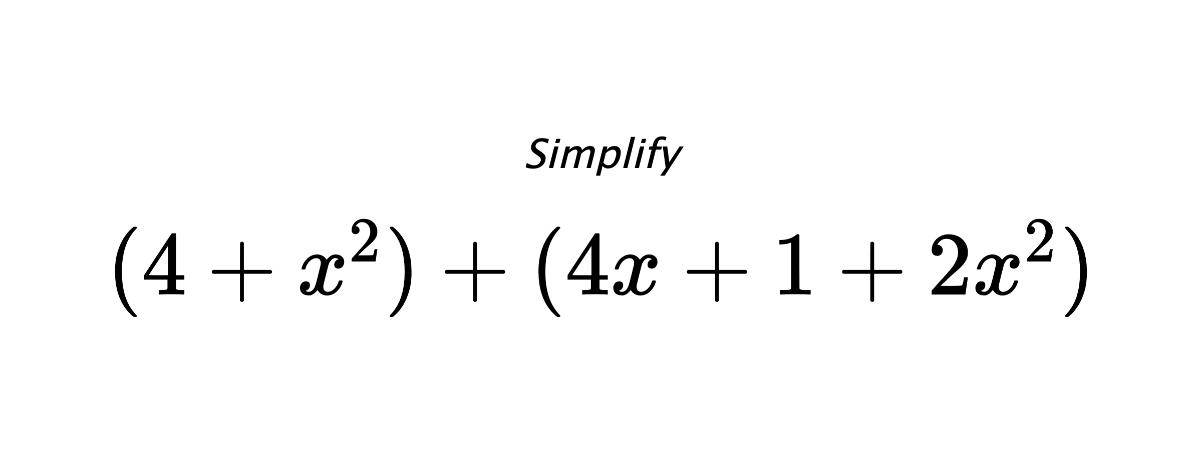 Simplify $ (4+x^2)+(4x+1+2x^2) $
