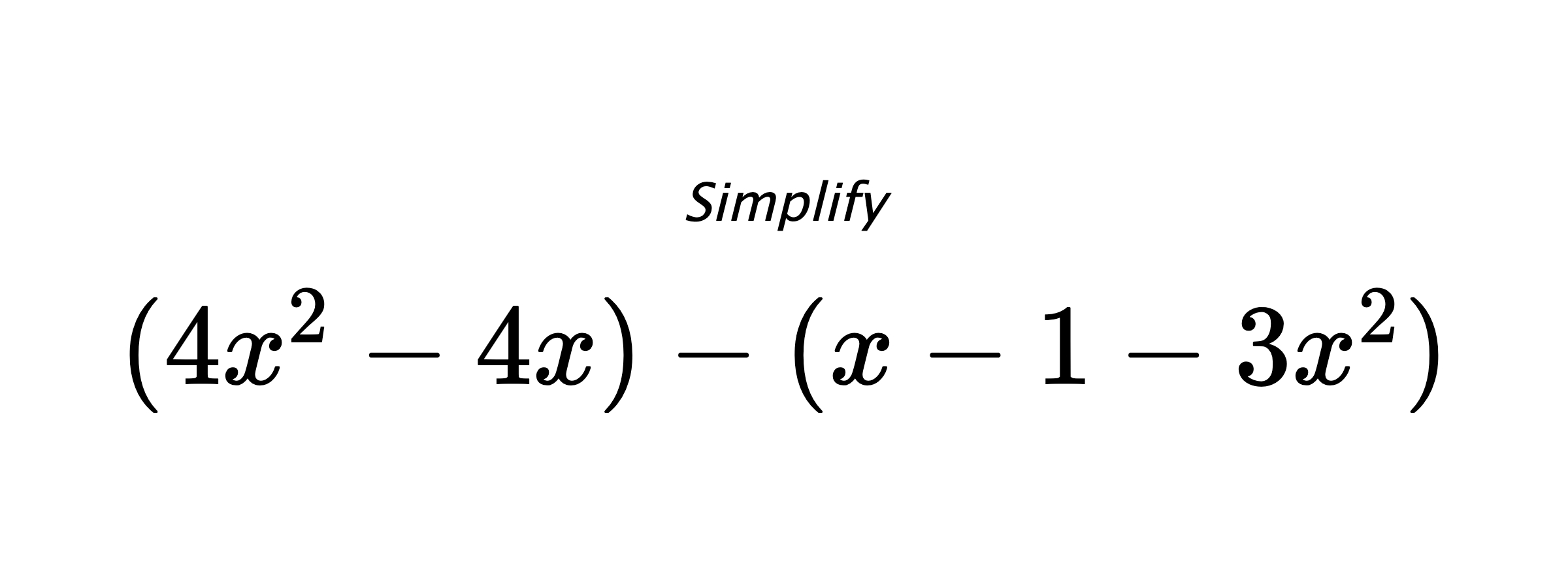 Simplify $ (4x^2-4x)-(x-1-3x^2) $