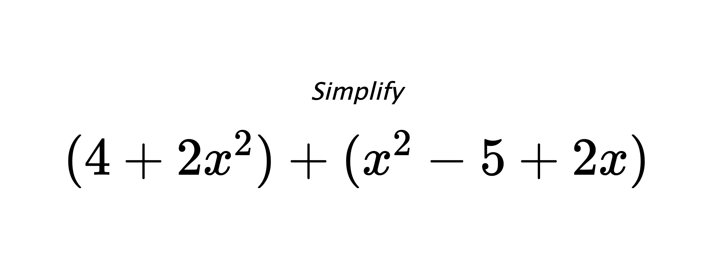 Simplify $ (4+2x^2)+(x^2-5+2x) $