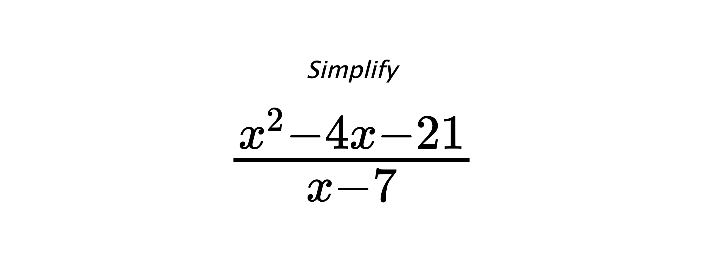 Simplify $ \frac{x^{2} - 4 x - 21}{x - 7} $