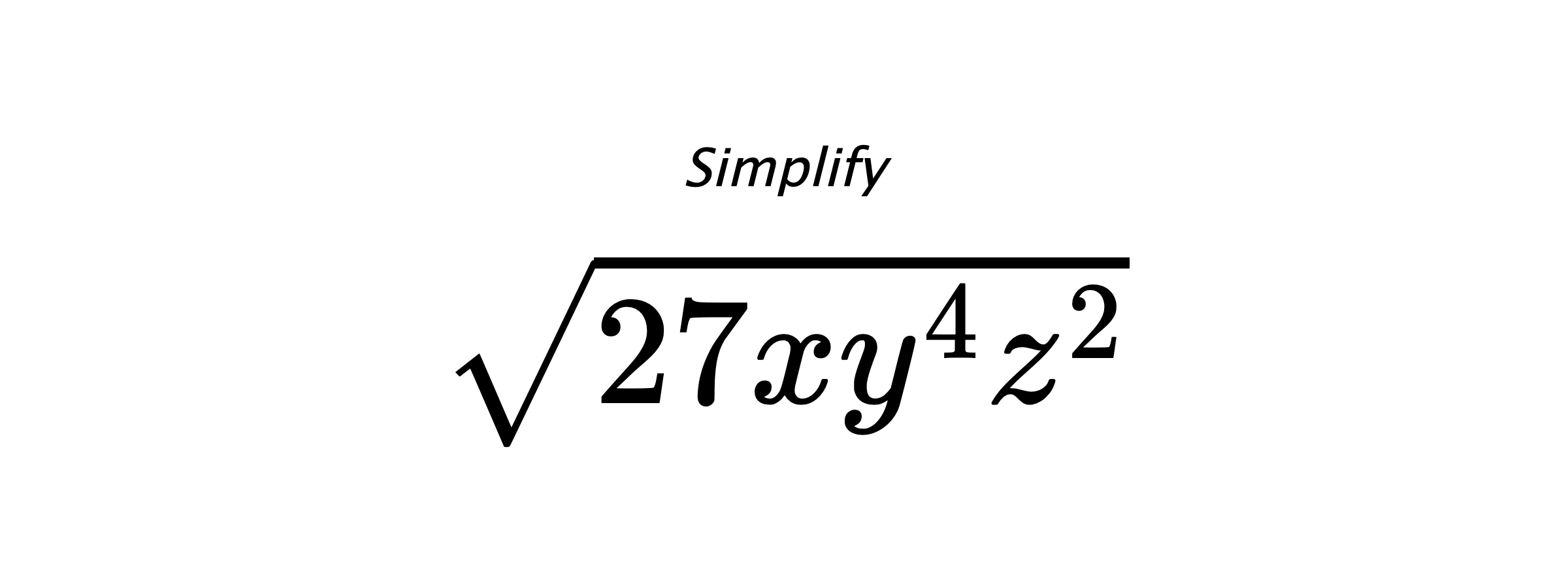 Simplify $ \sqrt{27xy^{4}z^{2}} $