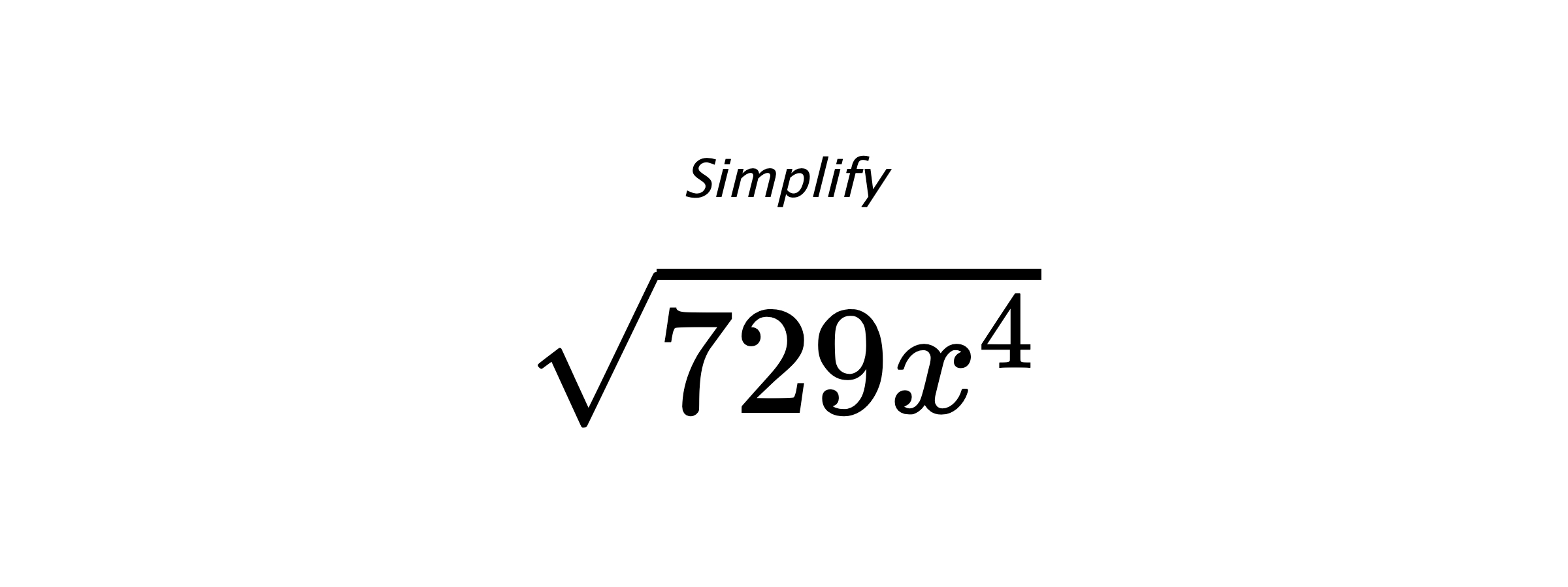 Simplify $ \sqrt{729x^{4}} $