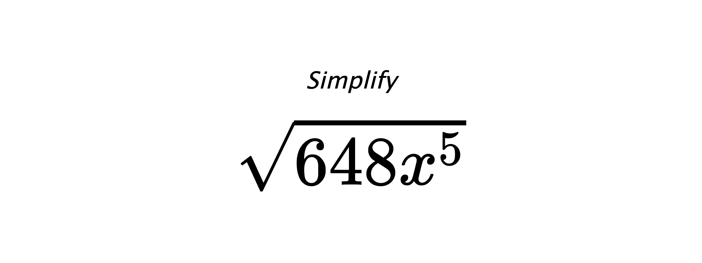 Simplify $ \sqrt{648x^{5}} $