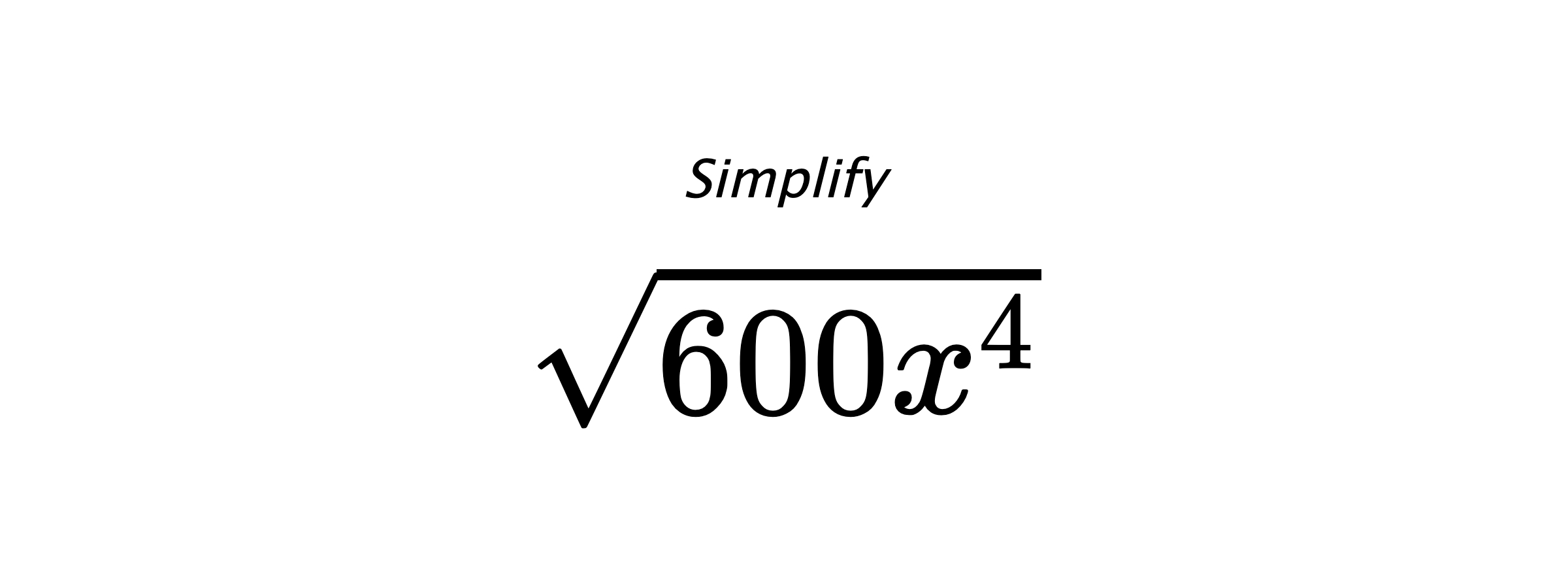 Simplify $ \sqrt{600x^{4}} $