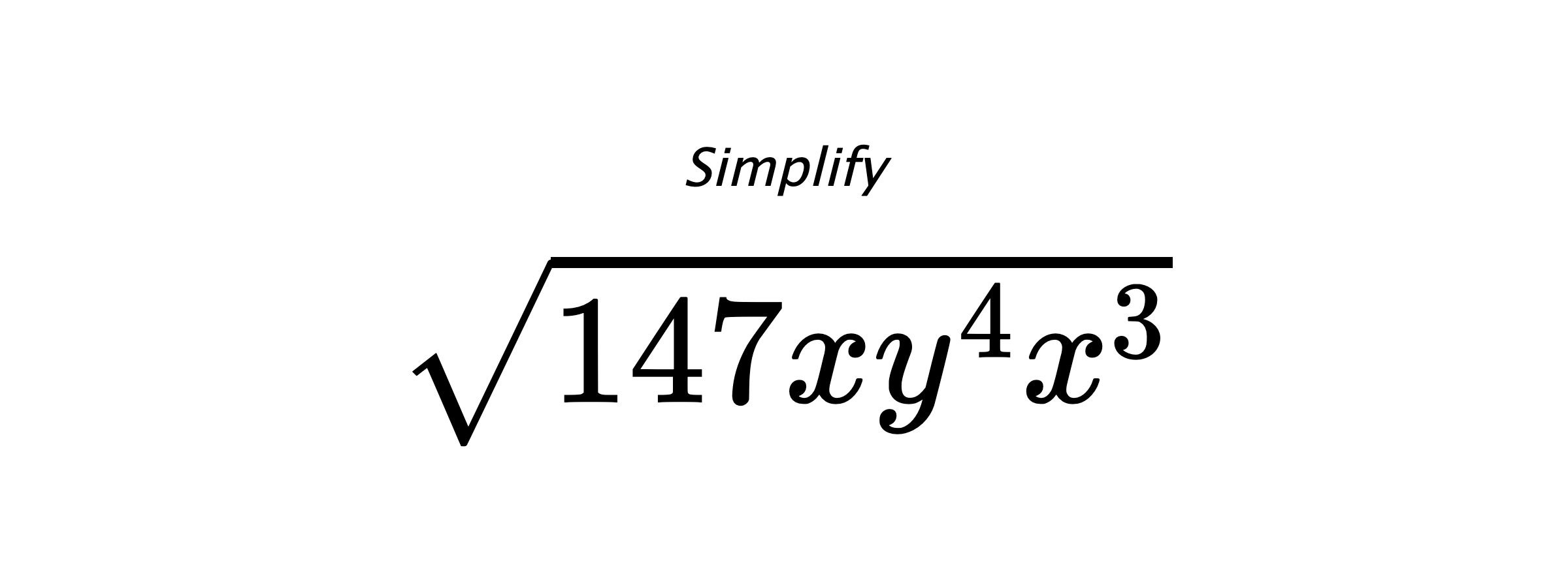 Simplify $ \sqrt{147xy^{4}x^{3}} $