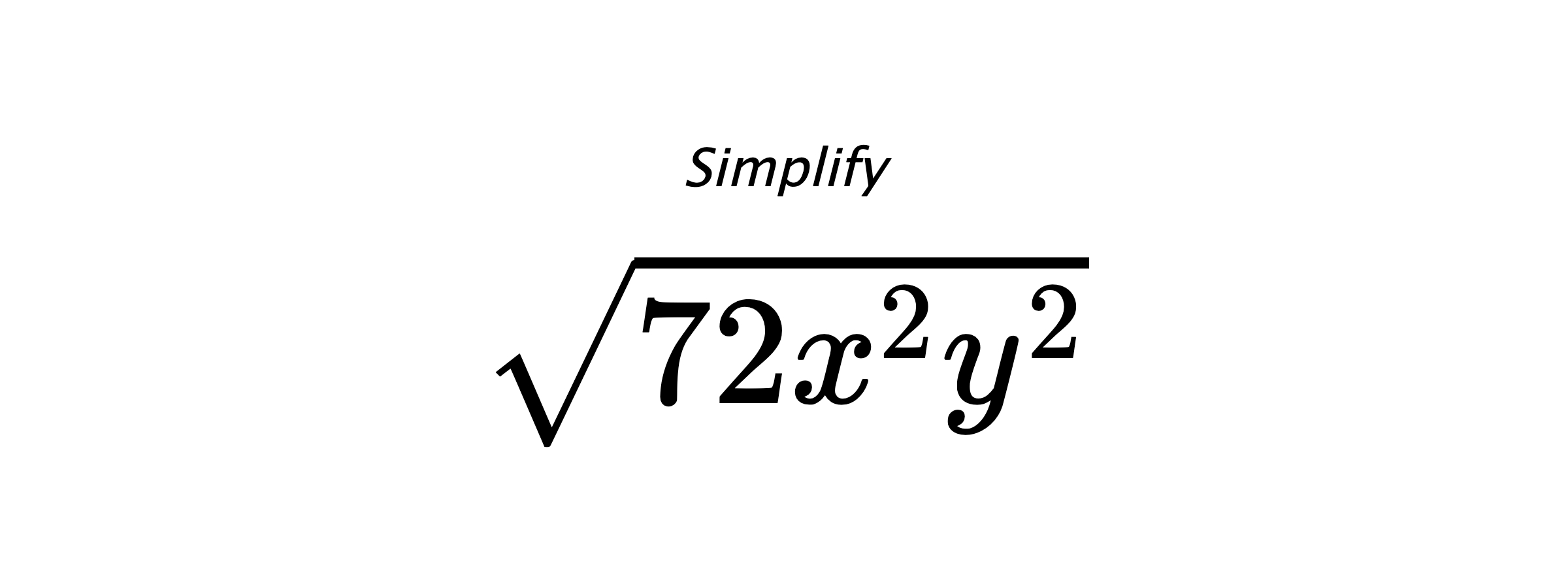 Simplify $ \sqrt{72x^{2}y^{2}} $
