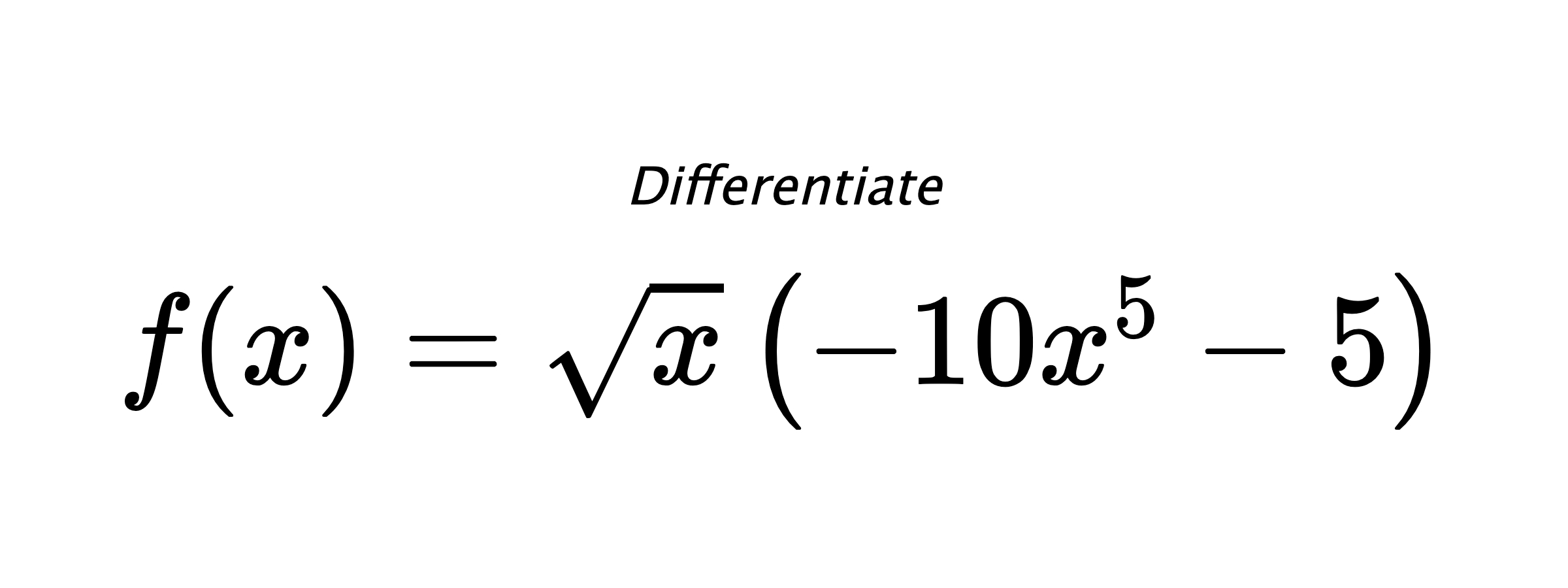 Differentiate $ f(x) = \sqrt{x} \left(- 10 x^{5} - 5\right) $