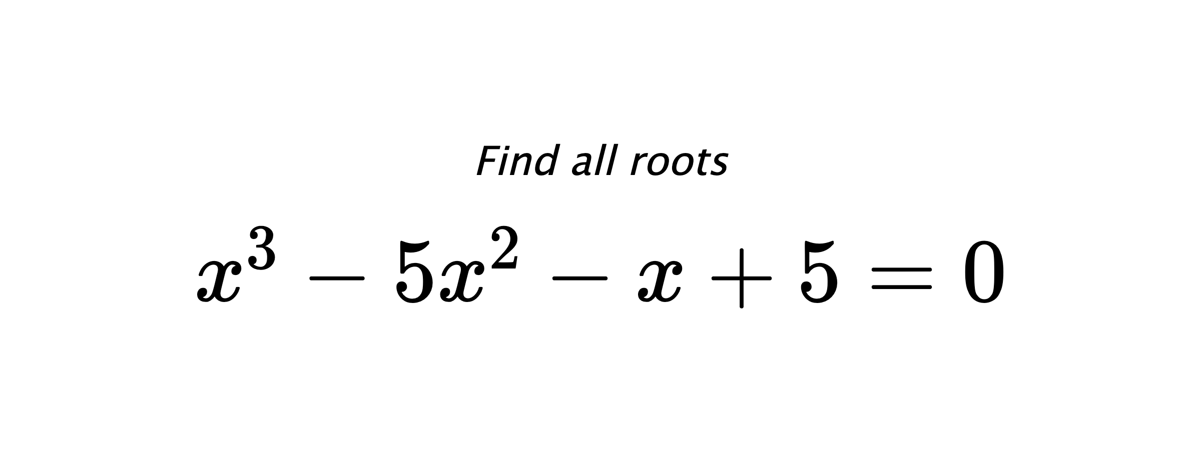 Find all roots $ x^{3}-5x^{2}-x+5=0 $